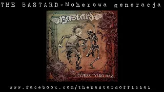 THE BASTARD - Moherowa generacja (Official Audio)