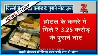 Rs 3.25 crore in old notes seized from hotel in Karol Bagh