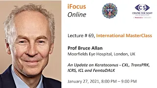 iFocus Online Session 69, An Update on Keratoconus  by Prof Bruce Allan