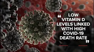 LOW VITAMIN D LEVELS LINKED WITH HIGH COVID-19 DEATH RATE| COBRAPOST