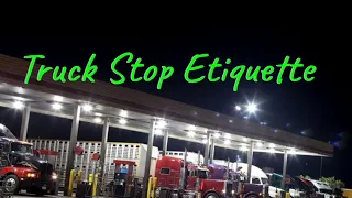 Truck Stop Etiquette - The Truckers Code #truckstop #truckerslife