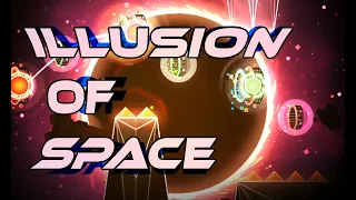 ILLUSION OF SPACE (HARD Demon) | Oasis & ItzKiba | Geometry Dash