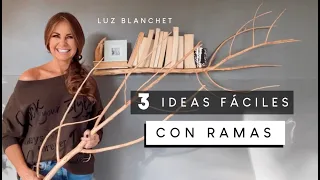 Ve lo que puedes hacer con RAMAS SECAS ideas GENIALES / Luz Blanchet