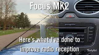 Focus MK2 poor radio reception fix