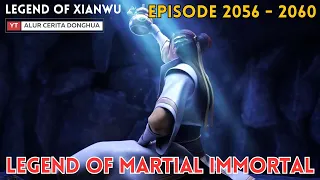 Legend of Martial Immortal Chapter 2056 - 2060 | Alur Cerita Legend Of Xianwu Dizun Emperor