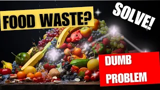 Why "Food waste" is the dumbest problem of 21st century..Let's find out.