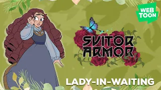 Suitor Armor [ Episode 1 - Lady-In-Waiting ] 【WEBTOON DUB 】