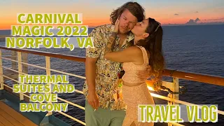 Carnival Magic 2022, NORFOLK, VA. COVE BALCONY, THERMAL SUITE PASS, AND HONEST REVIEW.