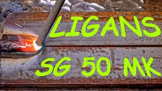 Welding electrodes from the country - potatoes) Идеальные электроды ? Ligans SG50MK и Ligans SG52TP