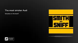 Pod 83 - The most sinister Audi