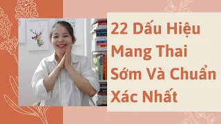 22 Dấu Hiệu Mang Thai Sớm Và Chuẩn Xác Nhất