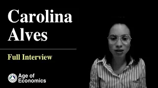 Carolina Alves for Age of Economics - Full interview