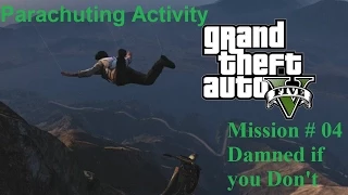 GTA V: Parachuting Activity # 04 - Damned if you Don’t