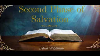SECOND PHASE OF SALVATION [14/05/2024] Apostle V Mahlaba
