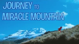 Journey To Miracle Mountain trailer