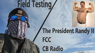 Field Testing the President Randy II FCC CB Radio