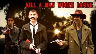 Kill A Man Worth Losing | Western Short Film