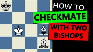 How to checkmate with 2 bishops - King and two bishops essential endgame.