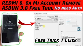 Redmi 6, 6a Mi Account Remove Free Tool ASBUN 1 Click | How to Remove Redmi 6, 6a Mi Account