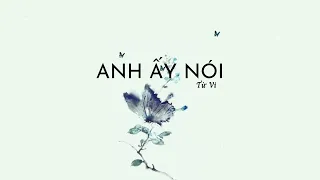 [Vietsub] Anh ấy nói (他说) - Từ Vi (徐薇)