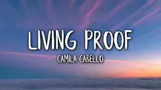 Camila Cabello - Living Proof (Lyrics / Lyric Video)