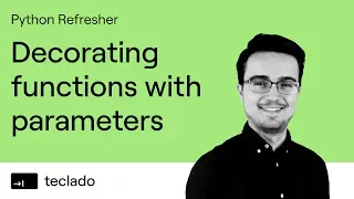Decorating functions with parameters - Python Refresher