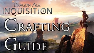 Dragon Age: Inquisition - Masterwork Crafting Guide - Weapons, Armor, Upgrades, & Runes