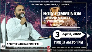 03-04-2022 HOLY COMMUNION Sunday Meeting with Man of God (Apostle Gurharpreet Ji)