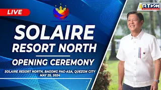 Inauguration of Solaire Resort North 05/25/2024