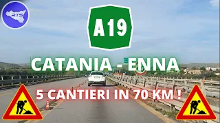 AUTOSTRADA A19 PALERMO-CATANIA | CATANIA-ENNA | 5 CANTIERI IN 70 KM ! | 2022