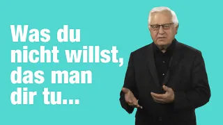 Was du nicht willst, das man dir tu! - Predigt zum 6. September 2020