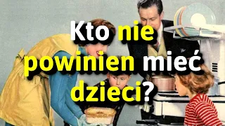 10 TYPÓW ludzi, którzy nie powinni mieć dzieci