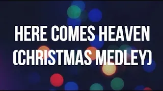 Here Comes Heaven (Christmas Medley) - Lyrics | Elevation Worship