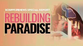 Rebuilding Paradise: Lahaina after the Maui fires