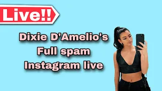 Dixie D’Amelio’s Full Spam Instagram Live 7.26.2022 | The D’Ameliosiste