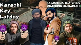 KARACHI KY MASLEY ll MANSOOR CHANDIO ll FAIZAN KHAN ll KARACHI ME SNATCHING ll SNATCHING ME KARACHI