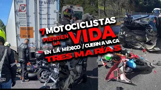 7 Motociclistas pierden "LA VIDA" en la México-Cuernavaca