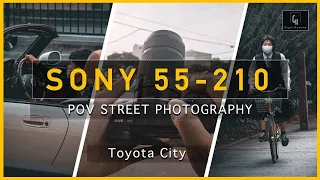 SONY 55-210mm | POV STREET PHOTOGRAPHY IN JAPAN