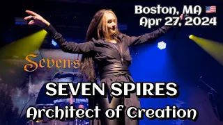 Seven Spires - Architect of Creation @Big Night Live, Boston, MA 🇺🇸 April 27, 2024 LIVE HDR 4K