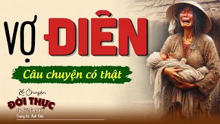 Nằm nghe kể chuyện hay đêm nay "VỢ ĐIÊN" | Chuyện Đêm Khuya #kechuyendemkhuya