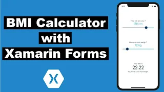 Xamarin Forms tutorial for beginners - How to create a BMI calculator with Xamarin Forms.