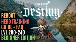 [Reboot] Destiny Hero Lvl 200 - 240 Training Guide