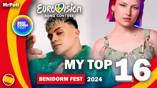 🇪🇸 Benidorm Fest 2024 | My Top 16 (Spain Eurovision 2024)