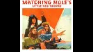 MATCHING MOLE -   LITTLE RED RECORD - FULL ALBUM  -  U K  UNDERGROUND -  1972