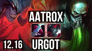 AATROX vs URGOT (TOP) | 7/1/9, 400+ games, Godlike, 900K mastery | EUW Diamond | 12.16