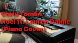 Chris Tomlin - Noel ft. Lauren Daigle (Piano Cover)