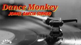 DANCE MONKEY - Lyrics (Jennel Garcia Acoustic Cover)