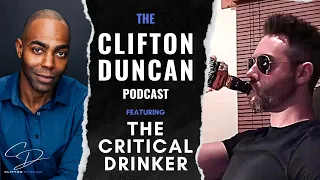 What Happened to Modern Movies? | THE CLIFTON DUNCAN PODCAST 24: THE CRITICAL DRINKER