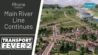 Let's Play Transport Fever 2 Gameplay: Rhone EP15 - Main River Line Continues