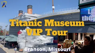 Titanic Museum VIP Guided Tour in Branson, Missouri